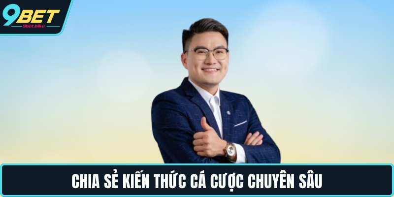Chia sẻ kiến thức cá cược chuyên sâu