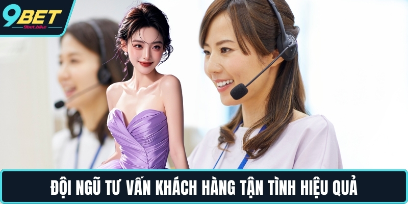Đội ngũ tư vấn khách hàng tận tình hiệu quả