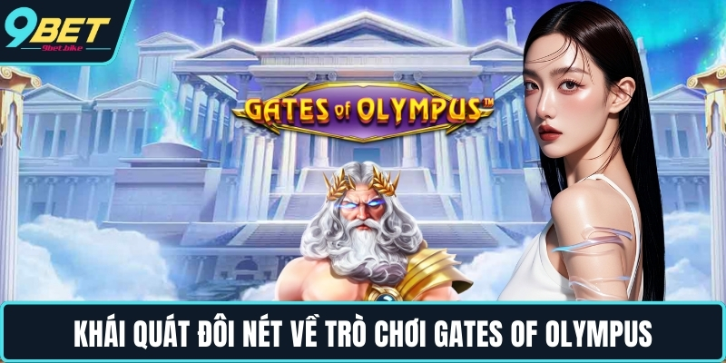 Khái quát đôi nét về trò chơi Gates of Olympus